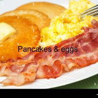 Pancakes, bacon and Eggs